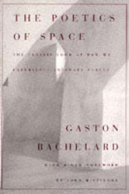 The Poetics of Space, BACHELARD,  Gaston - Paperback - 9780807064733