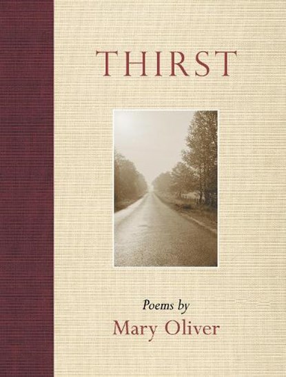 Oliver, M: Thirst, Mary Oliver - Paperback - 9780807068977