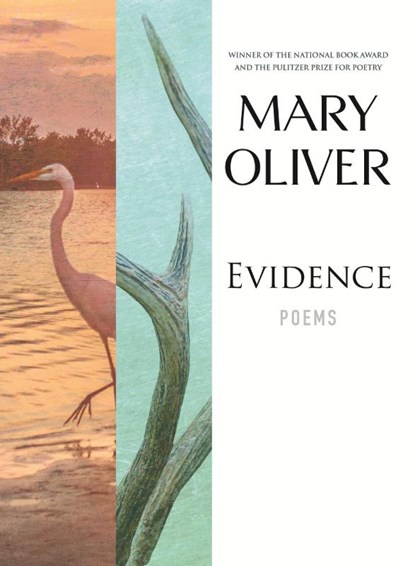 Oliver, M: Evidence, Mary Oliver - Paperback - 9780807069059