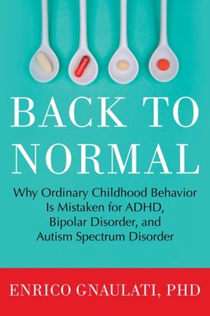 Back to Normal, Enrico Gnaulati, PhD - Ebook - 9780807073353