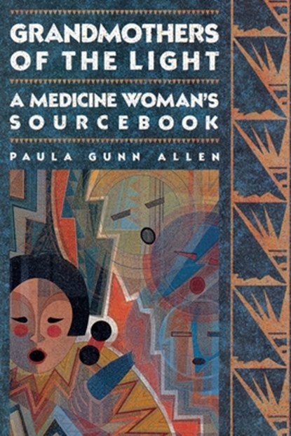 Grandmothers of The Light, Paula Gunn Allen - Paperback - 9780807081037