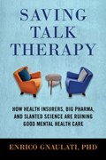 Saving Talk Therapy | Enrico Gnaulati | 