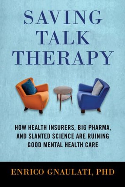 Saving Talk Therapy, Enrico Gnaulati - Ebook - 9780807093412