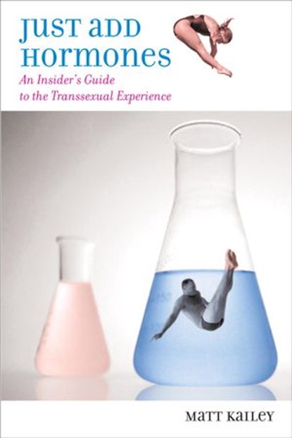 Just Add Hormones, Matt Kailey - Ebook - 9780807097274