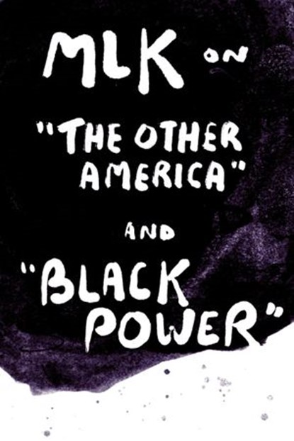 MLK on "The Other America" and "Black Power", Martin Luther King Jr. - Ebook - 9780807097793