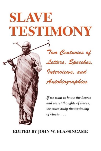 Slave Testimony, John W. Blassingame - Paperback - 9780807102732
