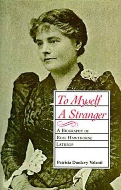 To Myself A Stranger, Patricia Dunlavy Valenti - Paperback - 9780807124734