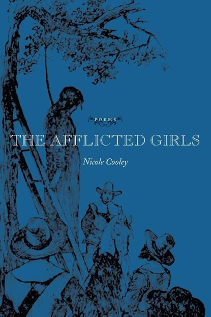 The Afflicted Girls, Nicole Cooley - Paperback - 9780807129463