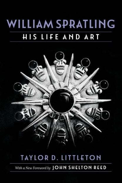 William Spratling, His Life and Art, Taylor D. Littleton ; John Shelton Reed - Paperback - 9780807156261