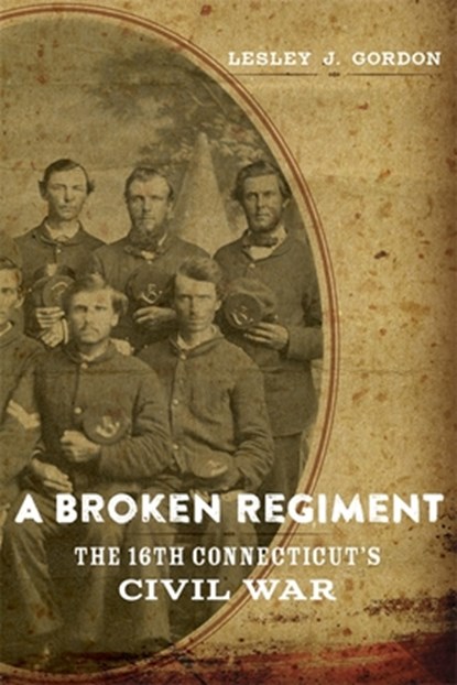 A Broken Regiment, Lesley J. Gordon - Gebonden - 9780807157305