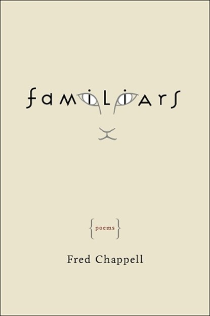 Familiars, Fred Chappell - Paperback - 9780807157497