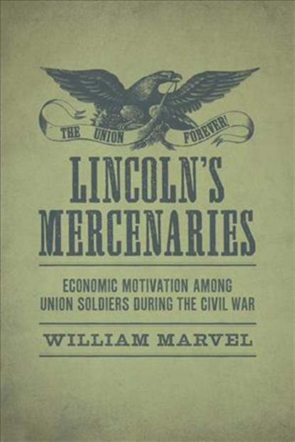 Lincoln's Mercenaries, William Marvel - Gebonden - 9780807169520