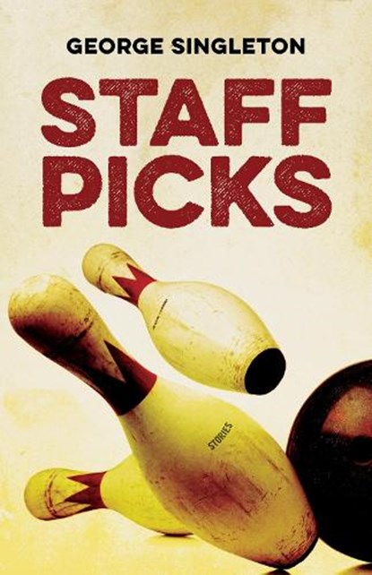 Staff Picks, George Singleton ; Michael Griffith - Paperback - 9780807170335
