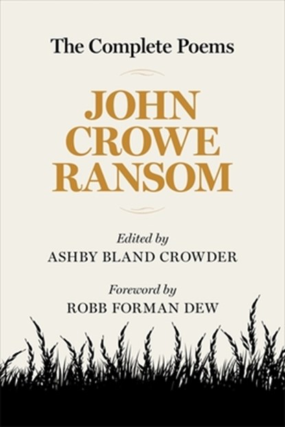 The Complete Poems, John Crowe Ransom ; Robb Forman Dew - Paperback - 9780807171745