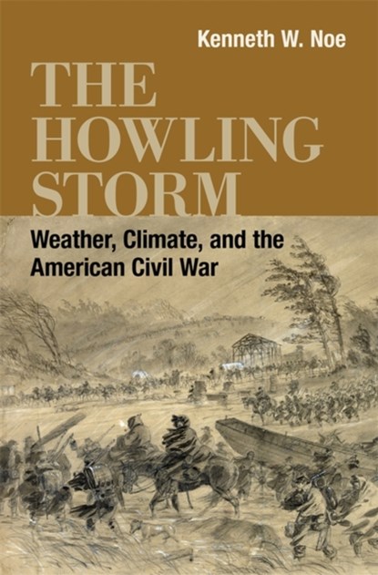 The Howling Storm, Kenneth W. Noe - Gebonden - 9780807173206