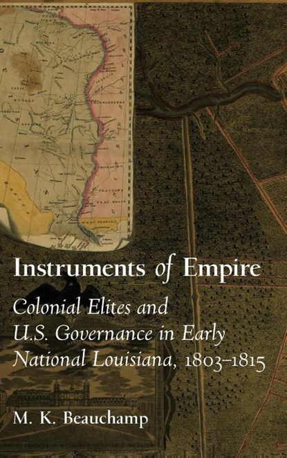 Instruments of Empire, Michael K. Beauchamp - Gebonden - 9780807174289