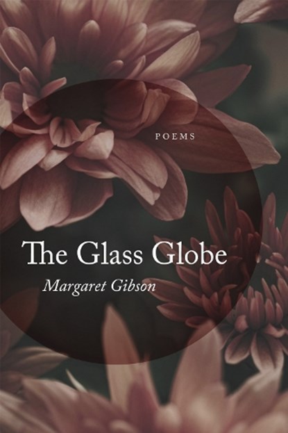 The Glass Globe, Margaret Gibson - Paperback - 9780807175637