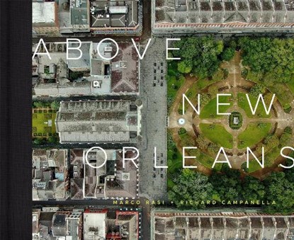 Above New Orleans, Richard Campanella - Gebonden - 9780807176061