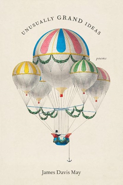 Unusually Grand Ideas, James Davis May - Paperback - 9780807176597
