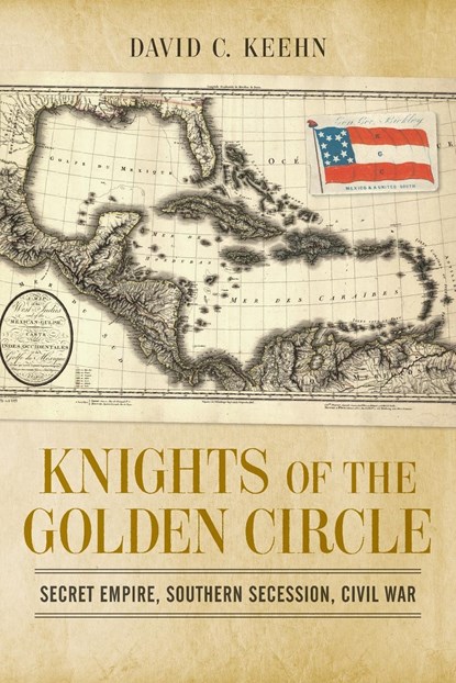 Knights of the Golden Circle, David C Keehn - Paperback - 9780807179536