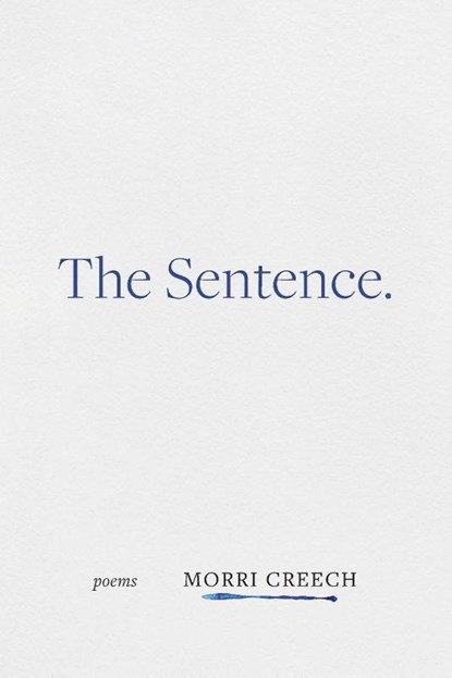 The Sentence, Morri Creech - Paperback - 9780807180150