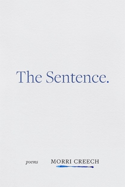 The Sentence, Morri Creech - Paperback - 9780807180150