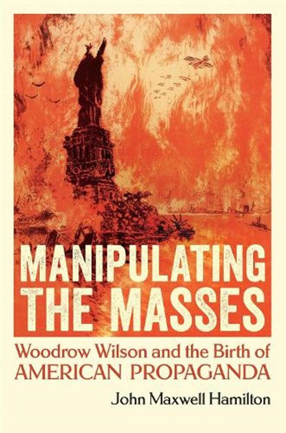 Manipulating the Masses, John Maxwell Hamilton - Paperback - 9780807181713