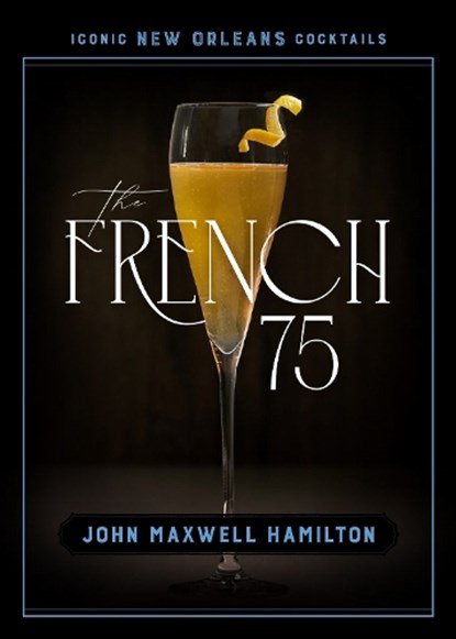 The French 75, John Maxwell Hamilton - Gebonden - 9780807181768