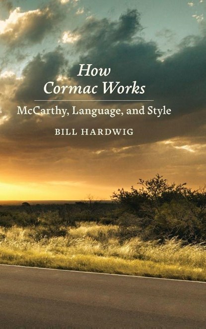 How Cormac Works, Bill Hardwig - Gebonden - 9780807184530