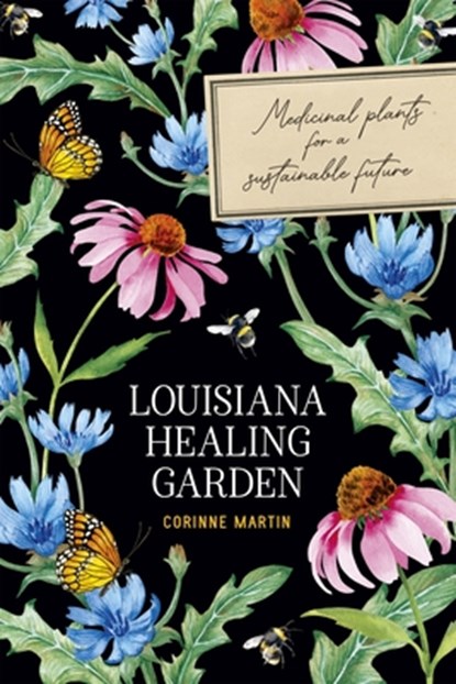 Louisiana Healing Garden, Corinne Martin - Paperback - 9780807185308