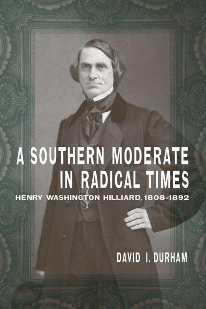 A Southern Moderate in Radical Times, David I. Durham - Paperback - 9780807187548