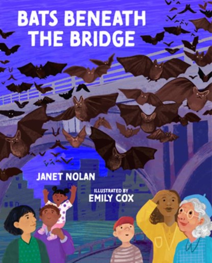 Bats Beneath the Bridge, Janet Nolan - Gebonden - 9780807505625