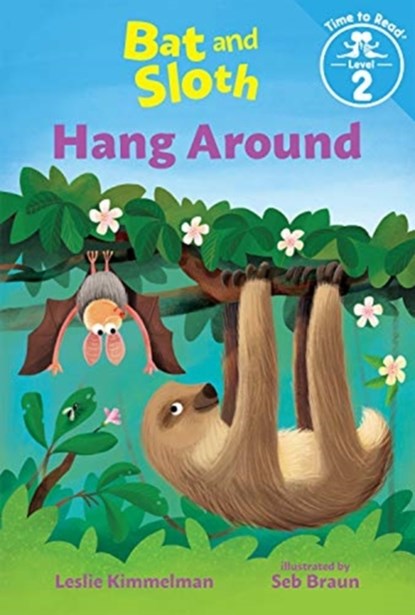 BAT & SLOTH HANG AROUND, LESLIE KIMMELMAN - Paperback - 9780807505809