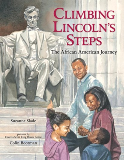 Climbing Lincoln's Steps, Suzanne Slade ; Colin Bootman - Paperback - 9780807512050