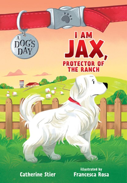 I AM JAX PROTECTOR OF THE RANCH, CATHERINE STIER - Paperback - 9780807516713