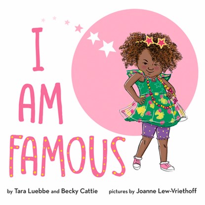 I Am Famous, Tara Luebbe - Gebonden - 9780807534403