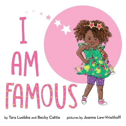 I AM FAMOUS, LUEBBE,  TARA - Paperback - 9780807534533