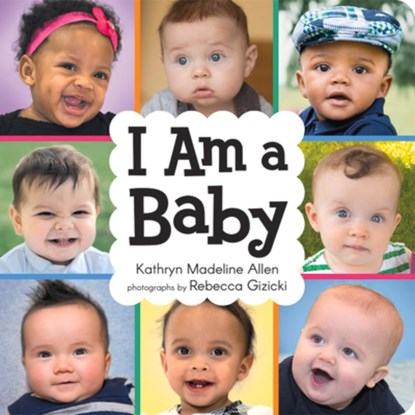 I am a Baby, Kathryn Madeline Allen - Gebonden - 9780807536247