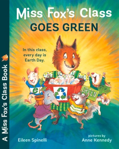 Miss Fox's Class Goes Green, Eileen Spinelli ; Anne Kennedy - Paperback - 9780807551677