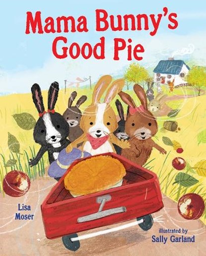Mama Bunny's Good Pie, Lisa Moser - Gebonden - 9780807552247