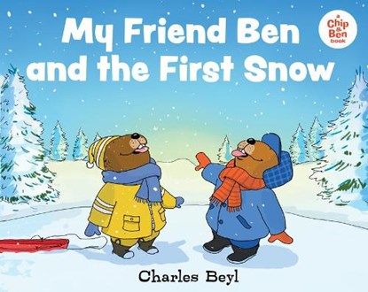 My Friend Ben and the First Snow, Charles Beyl - Gebonden - 9780807554708