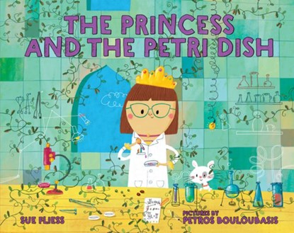 The Princess and the Petri Dish, Sue Fliess - Paperback - 9780807566541