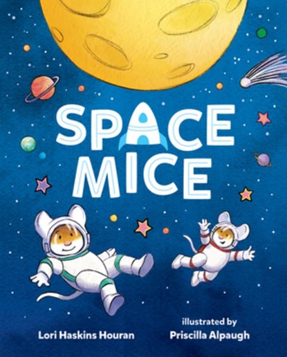 SPACE MICE, Lori Haskins Houran - Gebonden - 9780807575536