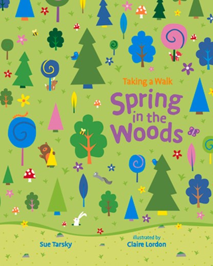 Spring in the Woods, Sue Tarsky - Gebonden - 9780807577301