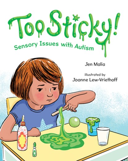 Too Sticky!: Sensory Issues with Autism, Jen Malia - Gebonden - 9780807580264