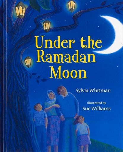 Under the Ramadan Moon, Sylvia Whitman - Paperback - 9780807583050