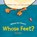 Whose Feet?, Sue Tarsky - Gebonden - 9780807590393