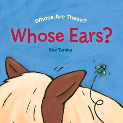 Whose Ears?, Sue Tarsky - Gebonden - 9780807590409