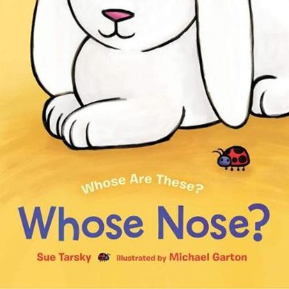 Whose Nose?, Sue Tarsky ; Michael Garton - Gebonden - 9780807590461