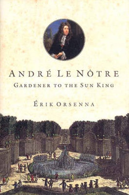 Andre Le Notre, ORSENNA,  Erik - Gebonden - 9780807614877